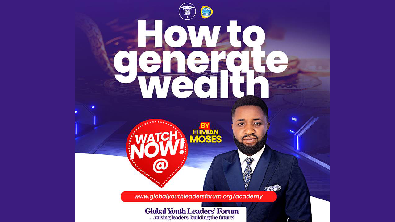 How To Generate Wealth by Elimian Moses